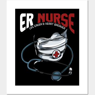 Nurse - Life Saver & Heart Breaker Stethoscope Posters and Art